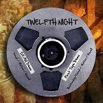 TWELFTH NIGHT - SKAN Demos & First Tape