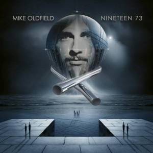 OLDFIELD MIKE - Nineteen 73