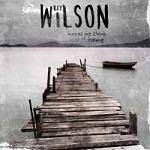 WILSON RAY - Makes Me Think Of Home