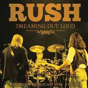 RUSH - Dreaming Out Loud (2 CD)