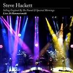 HACKETT STEVE - Selling England & Spectral Mornings (2CD+Blu-Ray+DVD Artbook): Live At Hammersmith