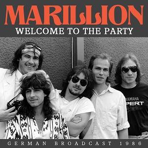 MARILLION - Welcome To The Party