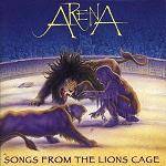 ARENA - Songs From The Lion's Cage