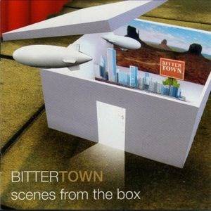 BITTERTOWN - Scenes From The Box
