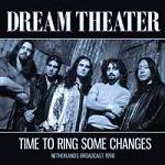 DREAM THEATER - Time To Ring Some Changes