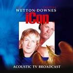 WETTON / DOWNES - Icon Acoustic TV (CD+DVD)
