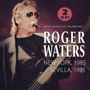 WATERS ROGER - New York (1985) / Sevilla (1991) (2 CD)