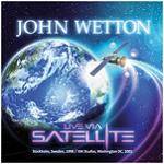WETTON JOHN - Live Via Satellite (2 CD)