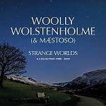 WOLSTENHOLME WOOLLY - Strange Worlds - A Collection 1980-2010 (7 CD Box Set)