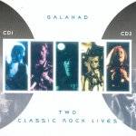 GALAHAD - Two Classic Rock Lives (2 CD)