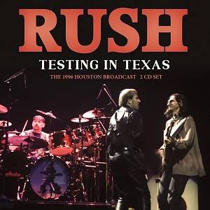 RUSH - Testing In Texas (2 CD)