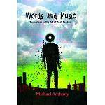 ANTHONY MICHAEL - Words And Music - Excursions in the Art of Rock Fandom