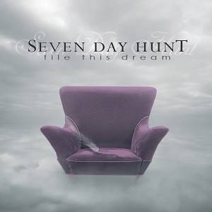 SEVEN DAY HUNT - File This Dream