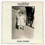 AMPLIFIER - Echo Street (Deluxe 2 CD Book Edition)