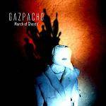 GAZPACHO - March Of Ghosts - Re-release