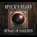 SPOCKS BEARD - Beware Of Darkness (Special Edition)