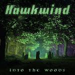 HAWKWIND - Into The Woods (Deluxe CD Edition)