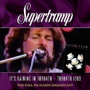 SUPERTRAMP - It's Raining In Toronto: 1983 Full Radio Broadcast (2 CD)