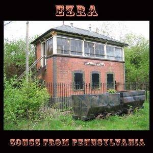 EZRA - Songs From Pennsylvania