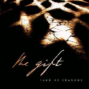 GIFT (THE) - Land Of Shadows