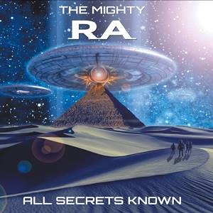 MIGHTY RA (THE) - All Secrets Known
