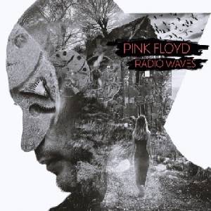 PINK FLOYD - Radio Waves (4 CD)