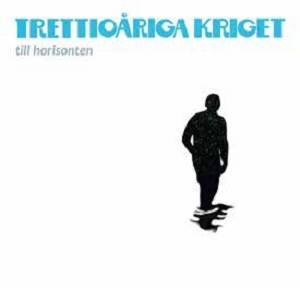 TRETTIOARIGA KRIGET - Till Horisonten