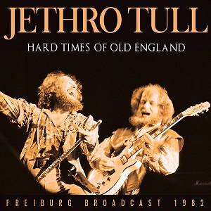 JETHRO TULL - Hard Times Of Old England