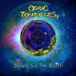 OZRIC TENTACLES - Space For The Earth