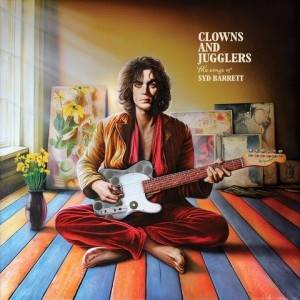 PINK FLOYD (VARIOUS ARTISTS) - Clowns and Jugglers (The Songs of Syd Barrett) (2 CD)