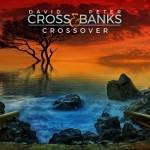CROSS DAVID & BANKS PETER - Crossover