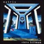 HILLMAN STEVE - Matrix