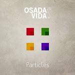 OSADA VIDA - Particles
