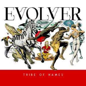 TRIBE OF NAMES - Evolver