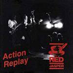 RED JASPER - Action Replay