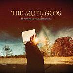 MUTE GODS (THE) - Do Nothing Till You Hear From Me (standard)