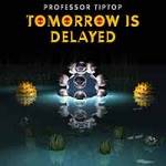 PROFESSOR TIP TOP - Tomorrow Is Delayed (LP)