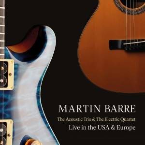 BARRE MARTIN - The Acoustic Trio & The Electric Quartet (Live: USA & Europe)