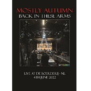 MOSTLY AUTUMN - Back In These Arms (2 DVD - Live 2022)