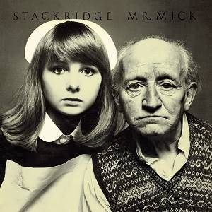 STACKRIDGE - Mr. Mick (2 CD Expanded Edition)