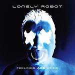 LONELY ROBOT - Feelings Are Good (Limited Digipak CD)