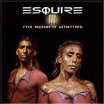 ESQUIRE - No Spare Planet