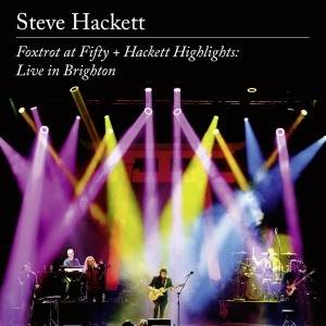 HACKETT STEVE - Foxtrot at Fifty + Hackett Highlights: Live in Brighton (2CD+DVD)