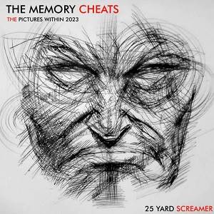 25 YARD SCREAMER - The Memory Cheats (The Pictures Within 2023)