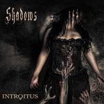 INTROITUS - Shadows