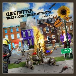 CLIVE MITTEN - Tales From A Misspent Youth