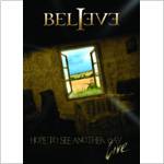 BELIEVE - Hope To See Another Day Live (DVD+CD)