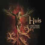 HUIS - Neither In Heaven