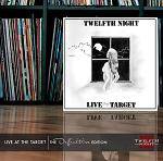 TWELFTH NIGHT - Live At The Target - the definitive edition (2 CD)
