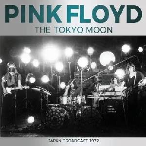 PINK FLOYD - The Tokyo Moon
